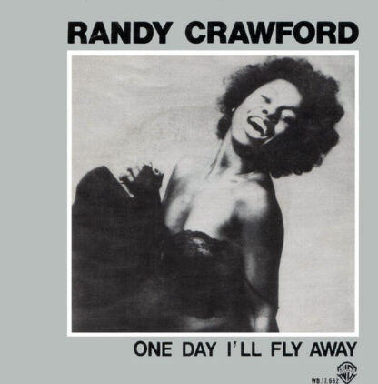 Randy Crawford - One Day I'll Fly Away (7"si NL 1980)