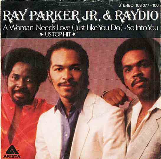 Ray Parker Jr And Raydio A Woman Needs Love Just Like You Do 7 Si 1981 Het Plaathuis