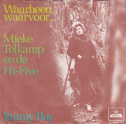 Mieke Telkamp en de Hi-Five - Waarheen, Waarvoor... (7"si NL 1971)