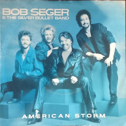 Bob Seger & the Silver Bullet Band - American Storm (7"si 1986) NL-PROMO!