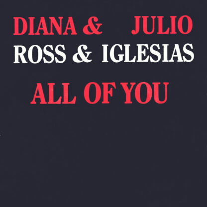 Diana Ross & Julio Iglesias - All Of You (7"si NL 1984)