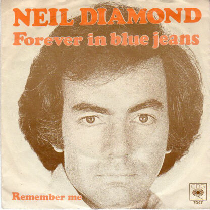 Neil Diamond - Forever in Blue Jeans (7"si NL 1979)