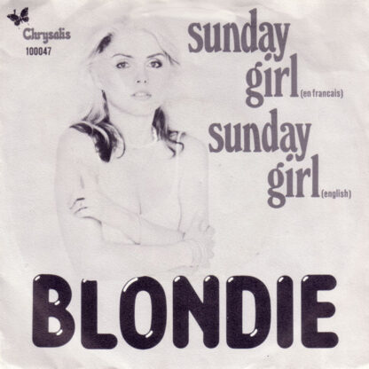 Blondie - Sunday Girl (in English & in French) 7"si NL 1978