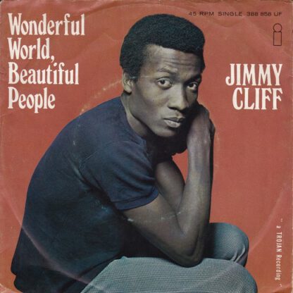 Jimmy Cliff - Wonderful World, Beautiful People (7"si NL 1969)