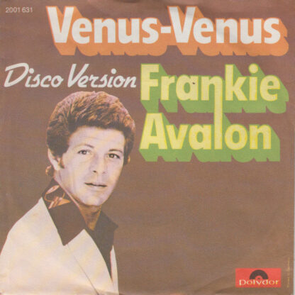 Frankie Avalon ‎– Venus (7"si Germany 1976) MISPRINT: both sides the DISCO Version!!