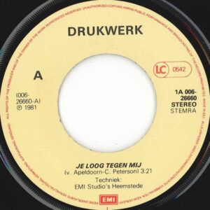 Drukwerk ‎– Je Loog Tegen Mij (7"si NL 1981) - Het Plaathuis