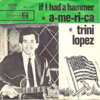 Trini Lopez – A-me-ri-ca / If I Had a Hammer (7"si NL 1963) vg++/nm-