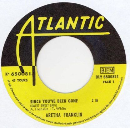 Aretha Franklin ‎– Since You've Been Gone (Sweet Sweet Baby) 7"si France 1968) vg+