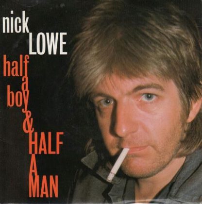 Nick Lowe ‎– Half a Boy and Half a Man (7"si NL 1984) nm/vg+