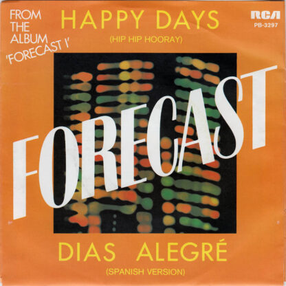 Forecast ‎– Happy Days (Hip Hip Hooray) / Dias Alegré (7"si NL 1982) vg++/vg+