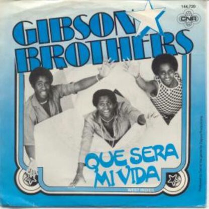 Gibson Brothers ‎– Que Sera Mi Vida (7"si NL 1979) nm-/nm-