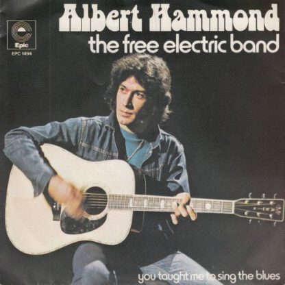 Albert Hammond – The Free Electric Band (7"si NL 1973) nm/vg++