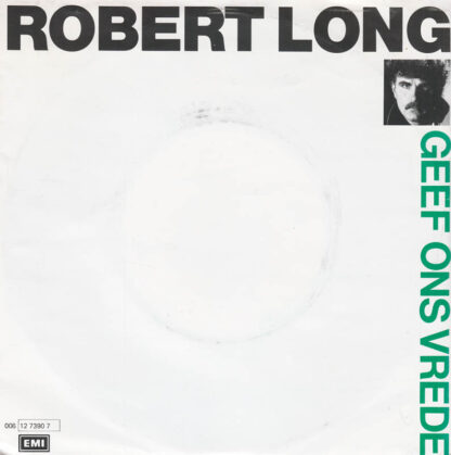 Robert Long ‎– Geef Ons Vrede (7"si NL 1986) nm/vg+