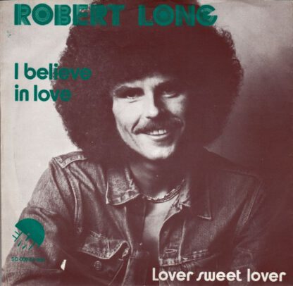 Robert Long ‎– I Believe in Love (7"si NL 1973) nm/vg++