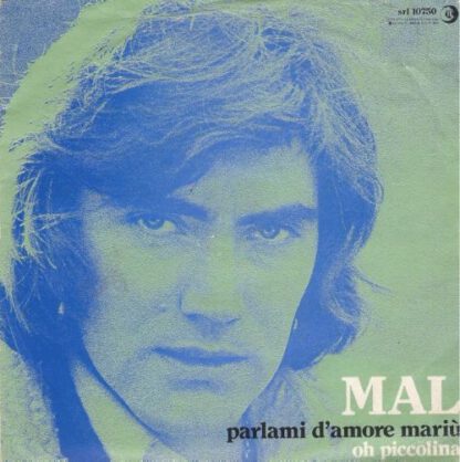 Mal ‎– Parlami D'Amore Mariù / Oh Piccolina (7"si Italy 1975) nm-/vg++