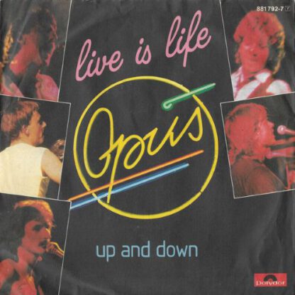 Opus ‎– Live is Life (7"si Germany 1984) nm-/vg++