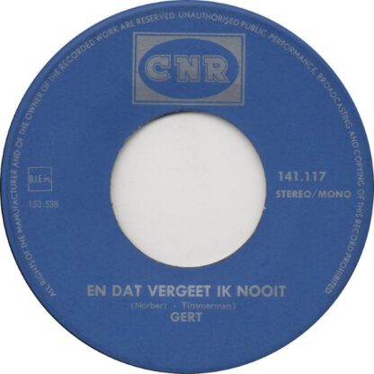 Gert (Timmerman) ‎– ...En Dat Vergeet Ik Nooit... (7"si NL 1971) vg++