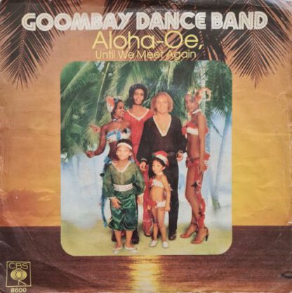 Goombay Dance Band ‎– Aloha-Oe, Until We Meet Again (7"si NL 1980) vg++/vg+