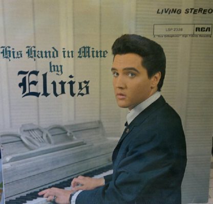 Elvis Presley ‎– His Hand In Mine (LP Germany 1971) vg++/vg++