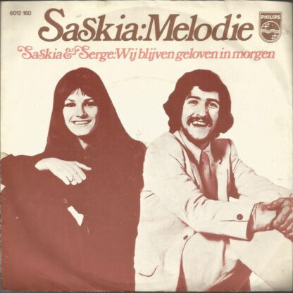 Saskia (en Serge) ‎– Melodie / Wij Blijven Geloven in Morgen (7"si NL 1971) vg++/vg+