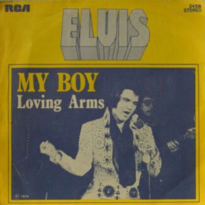 Elvis Presley ‎– My Boy / Loving Arms (7"si Belgium 1974) vg+/vg++