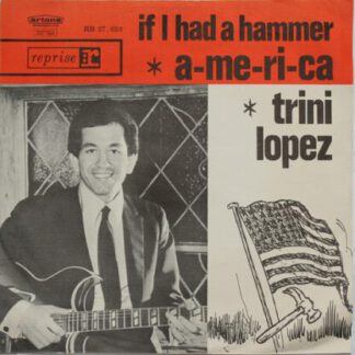 Trini Lopez ‎– A-me-ri-ca / If I Had a Hammer (7"si NL 1963) vg/vg+