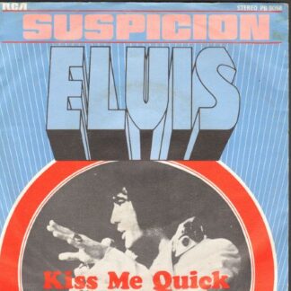 Elvis Presley – Suspicion / Kiss Me Quick (7"si Belgium 1977 reissue) vg++/vg++