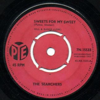 The Searchers ‎– Sweets for my Sweet (7"si UK 1963) vg+